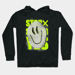 Stop saying yes Hoodie